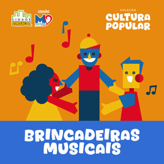 Brincadeiras Musicais - Coleção Cultura Popular