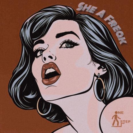 She a Freak | Boomplay Music