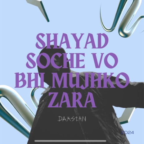 Shayad Soche Vo Bhi Mujhko Zara | Boomplay Music