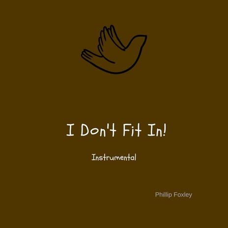 I Don't Fit In (Instrumental Version) | Boomplay Music