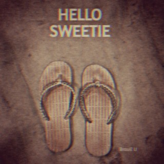 Hello Sweetie