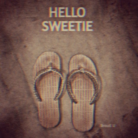 Hello Sweetie | Boomplay Music