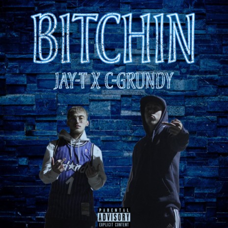 Bitchin' ft. C-Grundy | Boomplay Music