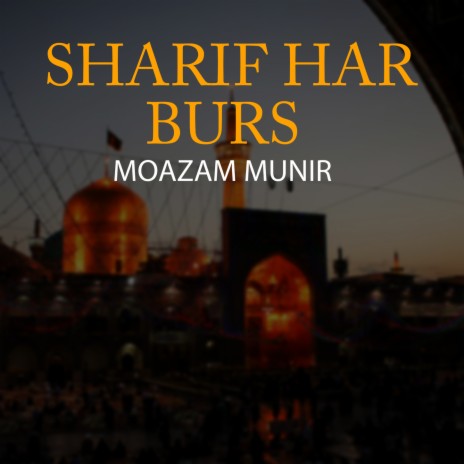 Sharif Har Burs | Boomplay Music