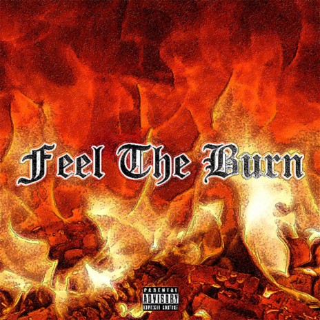 Feel The Burn | Boomplay Music