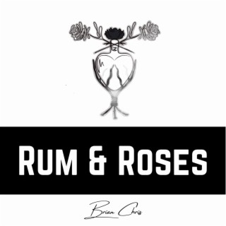 Rum & Roses