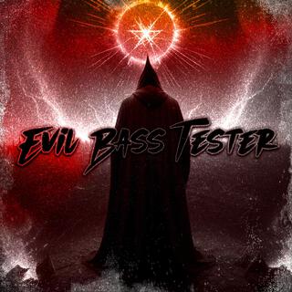 Evil Bass Tester