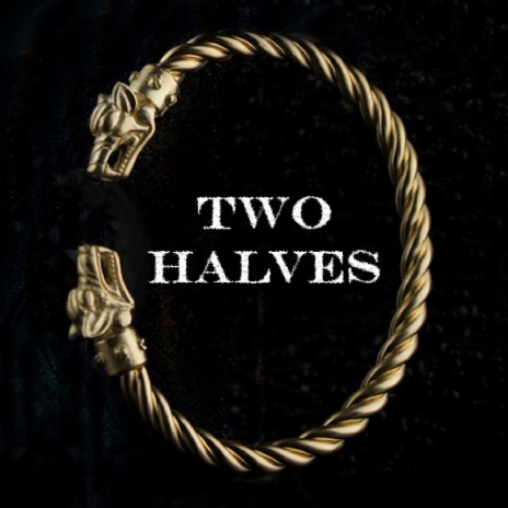 Two Halves | Boomplay Music