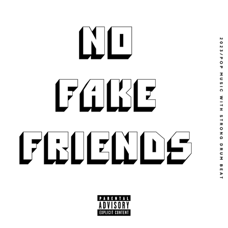 No Fake Friends | Boomplay Music