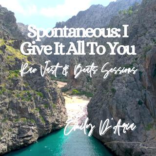 Spontaneous: I Give It All To You Rav Vast & Beats Sessions