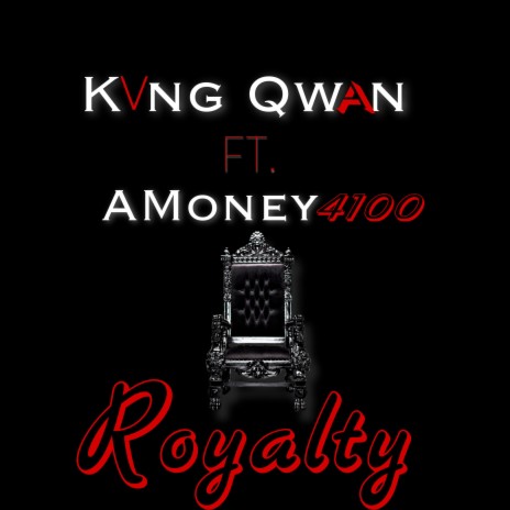 Royalty ft. Amoney4100