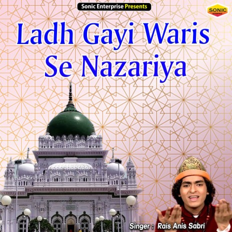 Ladh Gayi Waris Se Nazariya (Islamic) | Boomplay Music