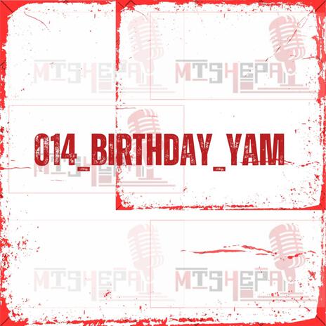 014 Bithday Yam | Boomplay Music