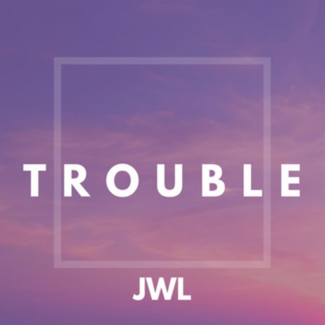 Trouble | Boomplay Music