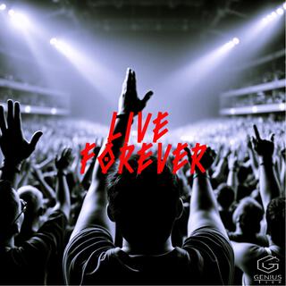 Live Forever lyrics | Boomplay Music