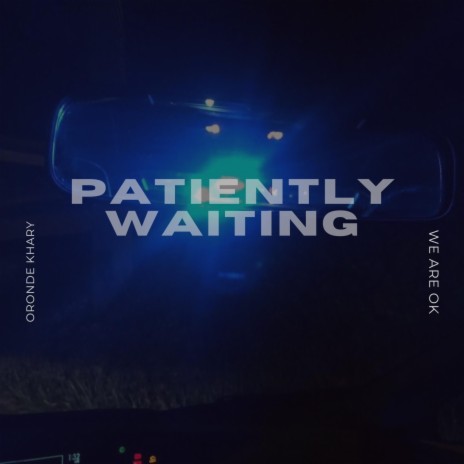 Patiently Waiting | Boomplay Music