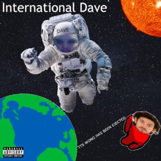 International Dave ft. Dave lyrics | Boomplay Music