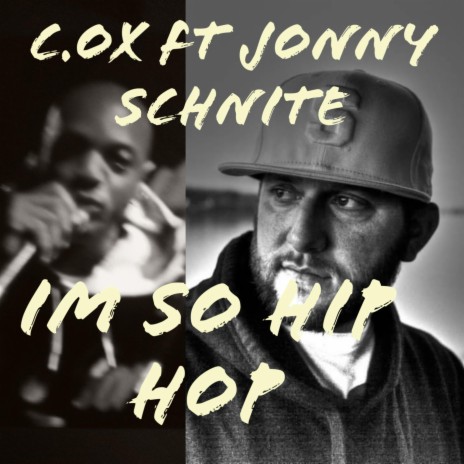 IM SO HIP HOP ft. JONNY SCHNITE | Boomplay Music