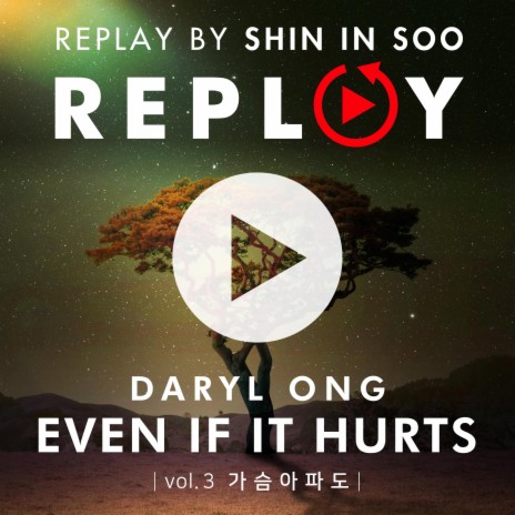 INS-REPLAY, Vol.3: Even If It Hurts | Boomplay Music