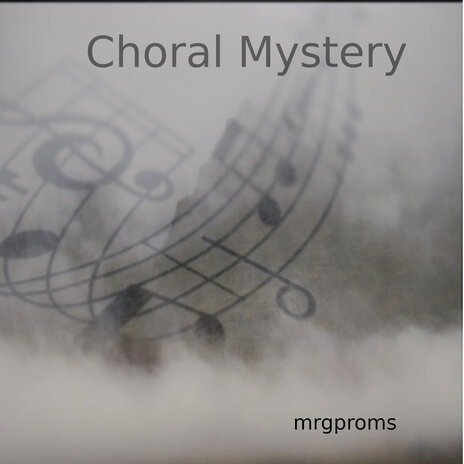 Choral Mystery | Boomplay Music