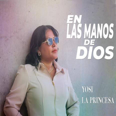 En las manos de Dios | Boomplay Music