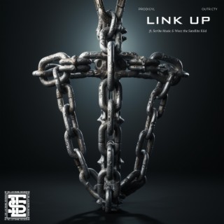 Link Up ft. outr.cty, TLS, Scribe Music & Weez the Satellite Kiid lyrics | Boomplay Music