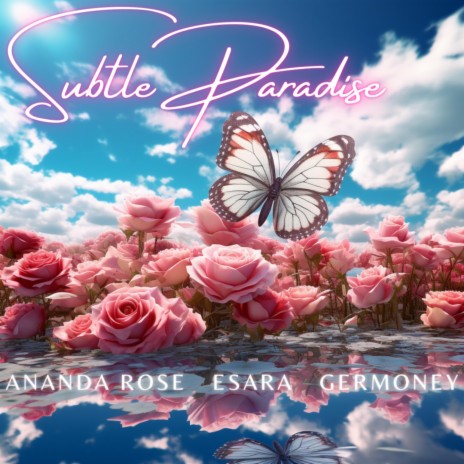 Subtle Paradise ft. ESARA & Ananda Rose | Boomplay Music