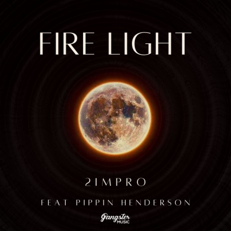 Fire Light ft. Pippin Henderson | Boomplay Music