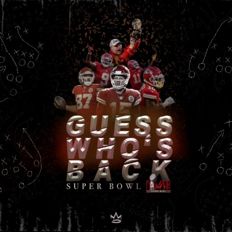 GUESS WHO'S BACK (Chiefs Super Bowl Song) | Boomplay Music