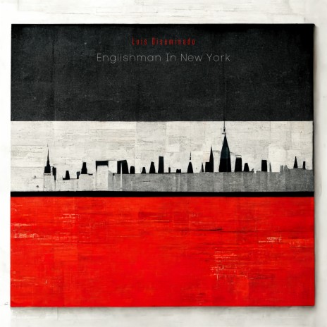 Englishman In New York | Boomplay Music