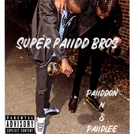 SUPER PAIIDD BROS! ft. Paiiddlee | Boomplay Music