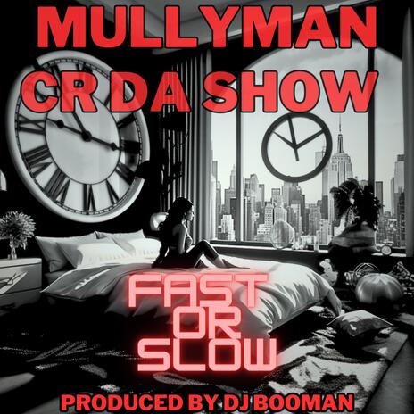 Fast Or Slow (Booman Midnight Club Mix) ft. CR Da Show & DJ Booman | Boomplay Music