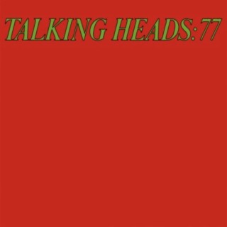 Talking Heads '77 (Deluxe Version)