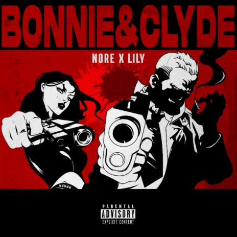 BONNIE & CLYDE ft. Lily | Boomplay Music