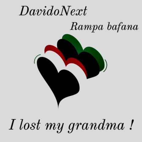 I lost my gradma ! (Radio Edit) ft. Rampa bafana | Boomplay Music