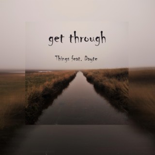 get through