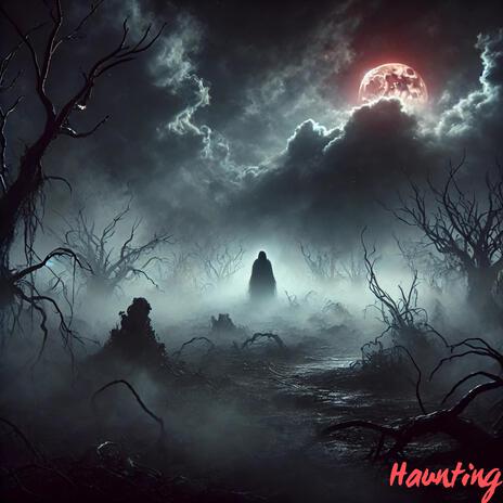 Haunting | Boomplay Music