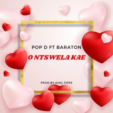 O Ntswela Kae ft. Baraton | Boomplay Music