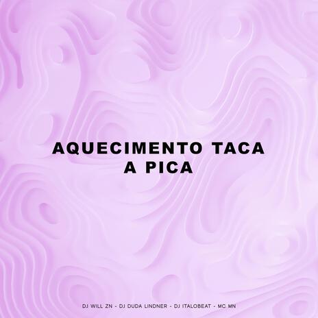 PONTINHO DE SC (AQUECIMENTO TACA A PICA) ft. DJ WILL da ZN & DJ Duda Lindner | Boomplay Music