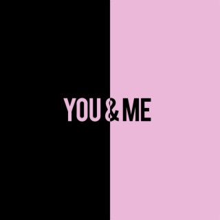 You & Me