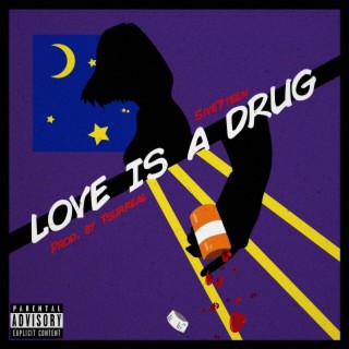 Love is a drug