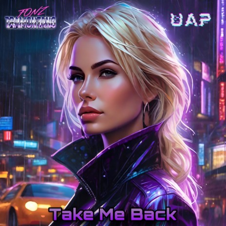 Take Me Back ft. UAP | Boomplay Music