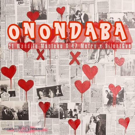 Onondaba ft. Wandile Mseleku, 47 Metro & SilentGvn | Boomplay Music