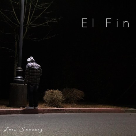 El Fin | Boomplay Music