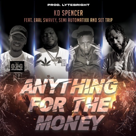 Anything For The Money ft. Earl Swavey, Semi Automatixx & Set Trip | Boomplay Music