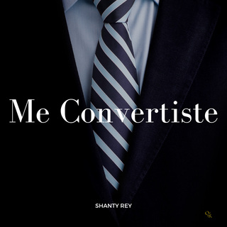 Me Convertiste