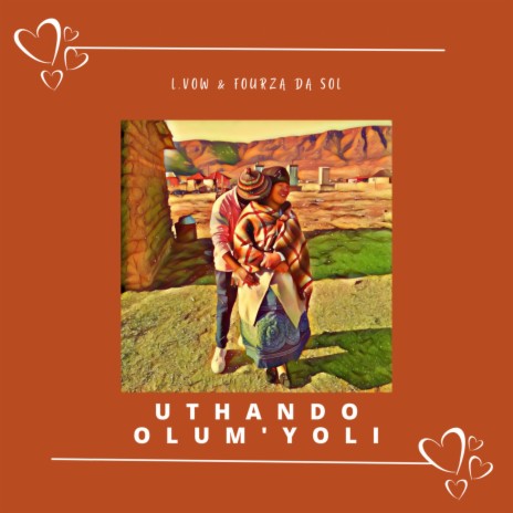 Uthando Lwakho ft. Fourza Da Sol | Boomplay Music