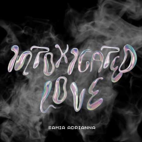 INTOXICATED LOVE | Boomplay Music