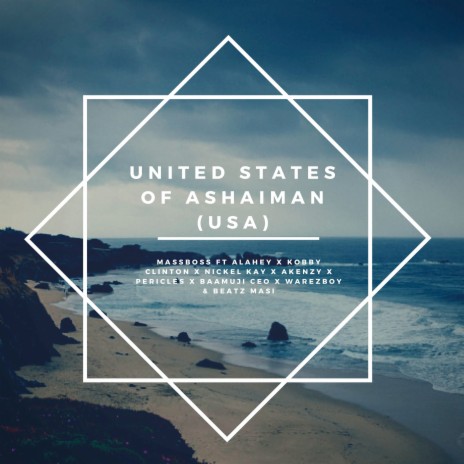 United State Of Ashaiman (USA) ft. Rushmi Alahey, Akenzy Tellem, PericlesGh, Baamuji CEO & Nickle Kay | Boomplay Music