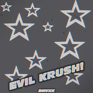 evil krush!
